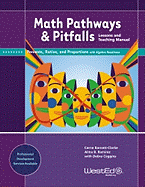 Math Pathways & Pitfalls Percents, Ratios, and Proportions with Algebra Readiness: Lessons and Teaching Manual Grade 6, Grade 7, and Grade 8