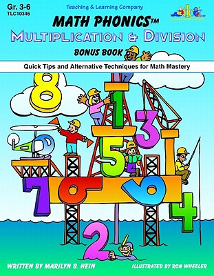 Math Phonics Multiplication & Division Bonus Book: Quick Tips and Alternative Techniques for Math Mastery - Hein, Marilyn B