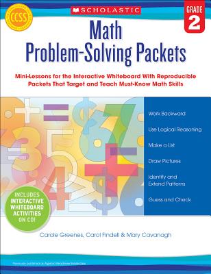 Math Problem-Solving Packets, Grade 2: Mini-Lessons for the Interactive Whiteboard with Reproducible Packets That Target and Teach Must-Know Math Skills - Greenes, Carole, and Findell, Carol, and Cavanagh, Mary