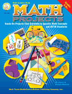 Math Projects, Grades 5 - 8: Hands-On Projects That Correlate to Specific Math Concepts and Nctm Standards