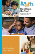 Math Right from the Start: What Parents Can Do in the First Five Years - Greenberg, Jan