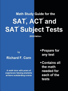 Math Study Guide for the SAT, ACT and SAT Subject Tests -- 2009 Edition