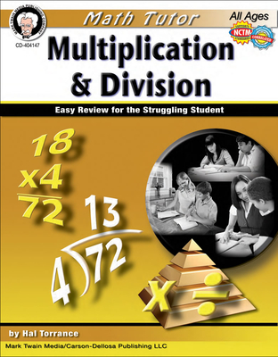 Math Tutor: Multiplication and Division, Ages 9 - 14: Easy Review for the Struggling Student - Torrance