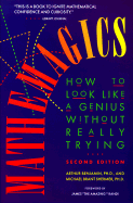 Mathemagics: How to Look Like a Genius Without Really Trying - Benjamin, Arthur, Ph.D., and Shermer, Michael