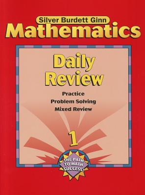 Mathematcis Daily Review, Grade 1: Practice, Problem Solving, Mixed Review - Silver Burdett Ginn (Creator)