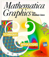 Mathematica Graphics: Techniques & Applications