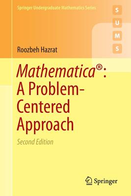 Mathematica(r) a Problem-Centered Approach - Hazrat, Roozbeh