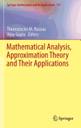 Mathematical Analysis, Approximation Theory and Their Applications