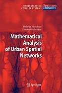 Mathematical Analysis of Urban Spatial Networks