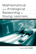 Mathematical and Analogical Reasoning of Young Learners