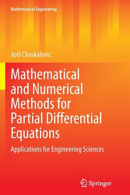 Mathematical and Numerical Methods for Partial Differential Equations: Applications for Engineering Sciences - Chaskalovic, Jol