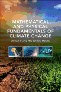 Mathematical and Physical Fundamentals of Climate Change