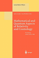 Mathematical and Quantum Aspects of Relativity and Cosmology: Proceedings of the Second Samos Meeting on Cosmology, Geometry and Relativity Held at Pythagoreon, Samos, Greece, 31 August - 4 September 1998