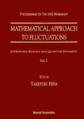 Mathematical Approach to Fluctuations - Proceedings of the Kyoto Workshop - Hida, Takeyuki (Editor)