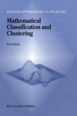 Mathematical Classification and Clustering - Mirkin, Boris