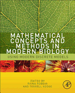 Mathematical Concepts and Methods in Modern Biology: Using Modern Discrete Models