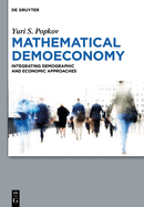 Mathematical Demoeconomy: Integrating Demographic and Economic Approaches