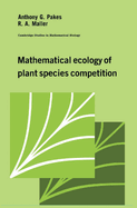 Mathematical Ecology of Plant Species Competition