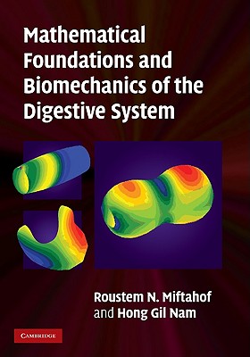 Mathematical Foundations and Biomechanics of the Digestive System - Miftahof, Roustem N, and Nam, Hong Gil