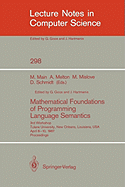 Mathematical Foundations of Programming Language Semantics: 3rd Workshop Tulane University, New Orleans, Louisiana, USA, April 8-10, 1987 Proceedings