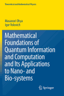 Mathematical Foundations of Quantum Information and Computation and Its Applications to Nano- And Bio-Systems