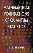 Mathematical Foundations of Quantum Statistics