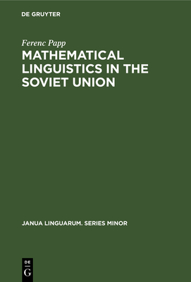 Mathematical Linguistics in the Soviet Union - Papp, Ferenc