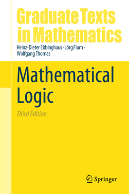 Mathematical Logic - Ebbinghaus, Heinz-Dieter, and Flum, Jrg, and Thomas, Wolfgang