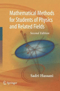 Mathematical Methods: For Students of Physics and Related Fields