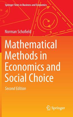 Mathematical Methods in Economics and Social Choice - Schofield, Norman, Professor