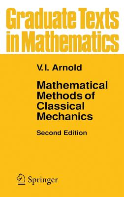 Mathematical Methods of Classical Mechanics - Vogtmann, K (Translated by), and Arnol'd, V I, and Weinstein, A (Translated by)