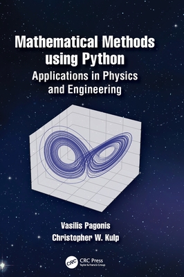Mathematical Methods Using Python: Applications in Physics and Engineering - Pagonis, Vasilis, and Kulp, Christopher Wayne