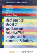 Mathematical Model of Spontaneous Potential Well-Logging and Its Numerical Solutions