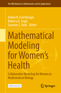 Mathematical Modeling for Women's Health: Collaborative Workshop for Women in Mathematical Biology