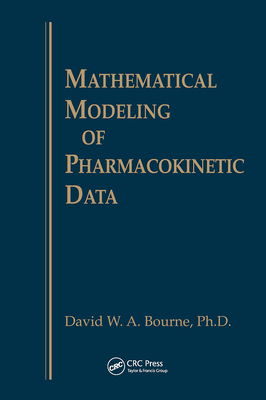 Mathematical Modeling of Pharmacokinetic Data - Bourne, Davidw a