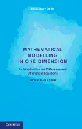 Mathematical Modelling in One Dimension: An Introduction Via Difference and Differential Equations