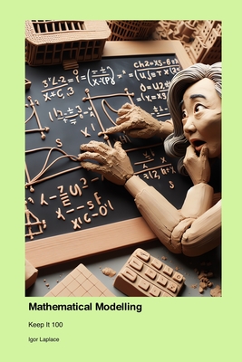 Mathematical Modelling: Keep It 100 - Laplace, Igor