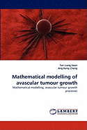 Mathematical Modelling of Avascular Tumour Growth