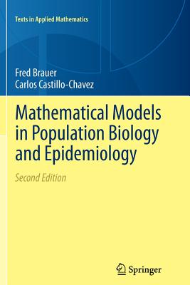 Mathematical Models in Population Biology and Epidemiology - Brauer, Fred, and Castillo-Chavez, Carlos