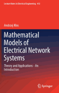 Mathematical Models of Electrical Network Systems: Theory and Applications - An Introduction