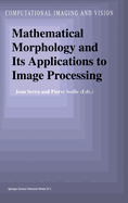 Mathematical Morphology and Its Applications to Image Processing