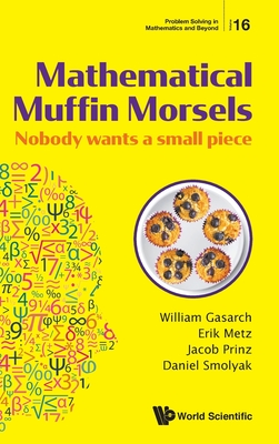 Mathematical Muffin Morsels: Nobody Wants a Small Piece - Gasarch, William, and Metz, Erik, and Prinz, Jacob