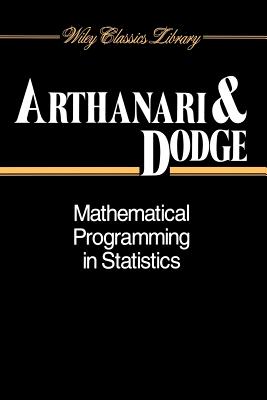 Mathematical Programming in Statistics - Arthanari, T S, and Dodge, Yadolah, Dr.