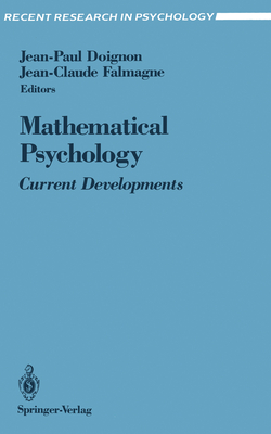 Mathematical Psychology: Current Developments - Doignon, Jean-Paul (Editor), and Falmagne, Jean-Claude (Editor)