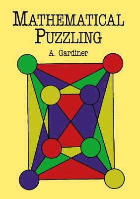 Mathematical Puzzling - Gardiner, A, and Mathematics