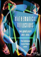 Mathematical Reflections: Two Great Years (2012-2013)