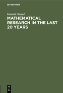 Mathematical Research in the Last 20 Years: Presidential Adress, Delivered on the 31st January, 1921, Before the Benares Mathematical Society