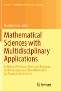 Mathematical Sciences with Multidisciplinary Applications: In Honor of Professor Christiane Rousseau. and in Recognition of the Mathematics for Planet Earth Initiative