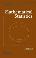 Mathematical Statistics - Shao, Jun