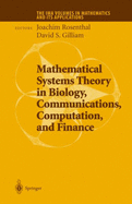 Mathematical Systems Theory in Biology, Communications, Computation and Finance